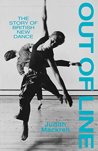Imagen de archivo de Out of Line: The Story of British New Dance a la venta por WorldofBooks