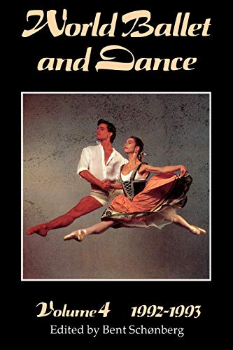 Stock image for World Ballet and Dance. Volume 4. 1992-1993. An International Yearbook for sale by The London Bookworm