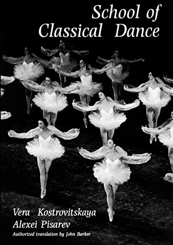 Imagen de archivo de School of Classical Dance: Textbook of the Vaganova Choreographic School a la venta por Studibuch