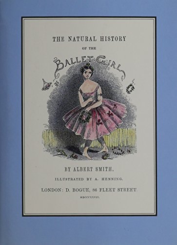 Imagen de archivo de The Natural History of the Ballet Girl a la venta por WorldofBooks