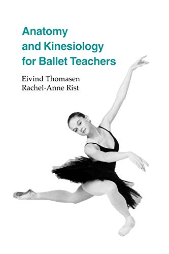 Stock image for Anatomy and Kinesiology for Ballet Teachers for sale by BooksRun