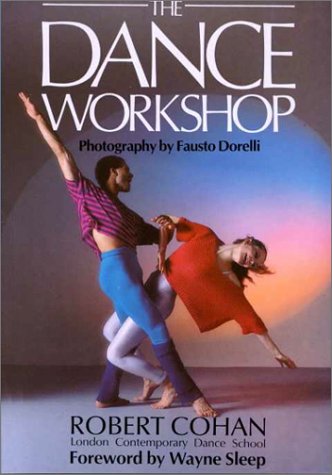 Beispielbild fr The Dance Workshop : A Guide to the Fundamentals of Movement zum Verkauf von Better World Books