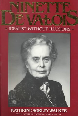 Stock image for Ninette De Valois: An Idealist without Illusions for sale by WorldofBooks