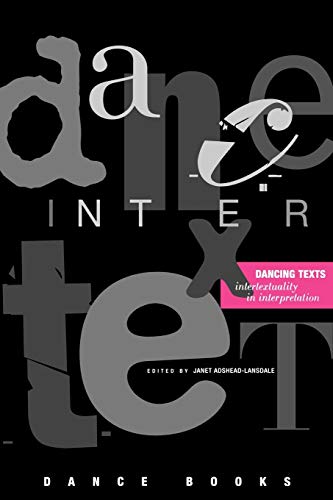 Beispielbild fr Dancing Texts: Intertextuality in Interpretation zum Verkauf von WorldofBooks