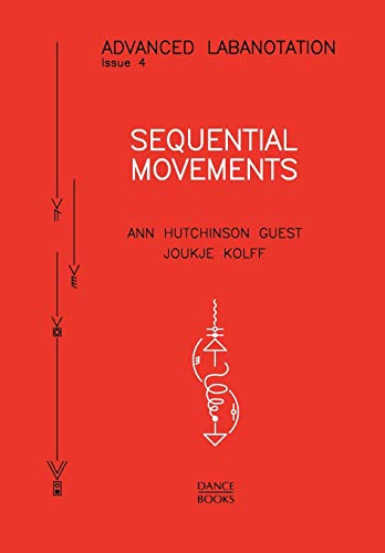 Imagen de archivo de Advanced Labanotation, Issue 4 - Sequential Movements. a la venta por Powell's Bookstores Chicago, ABAA