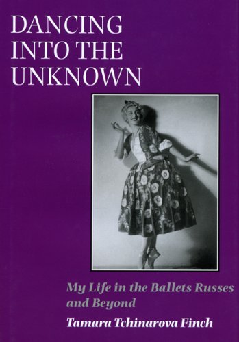 Imagen de archivo de Dancing Into the Unknown: My Life in the Ballets Russes & Beyond a la venta por Powell's Bookstores Chicago, ABAA