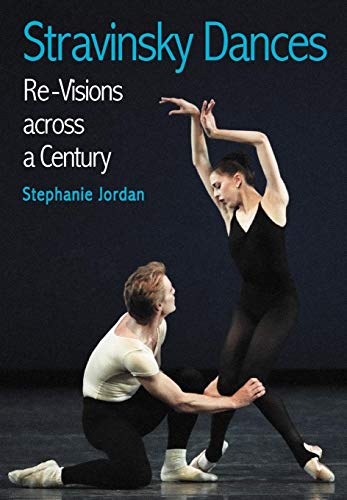Stravinsky Dances: Re-visions Across a Century (9781852731250) by Jordan, Stephanie