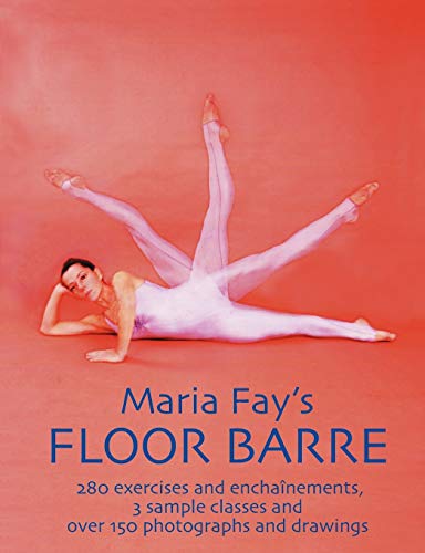 Imagen de archivo de Maria Fay's Floor Barre a la venta por ThriftBooks-Dallas