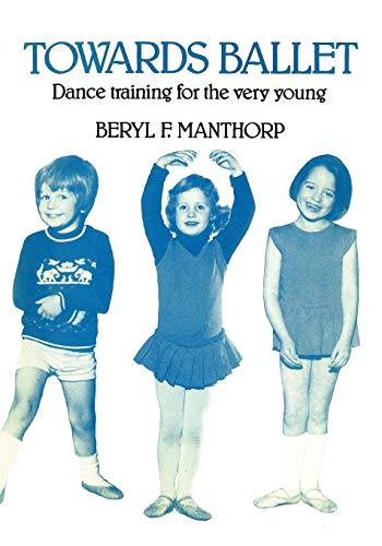 9781852731540: Towards Ballet - Dance Training for the Very Young