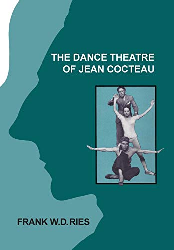 Stock image for The Dance Theatre of Jean Cocteau for sale by Your Online Bookstore