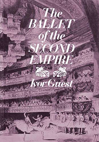 Stock image for The Ballet of the Second Empire for sale by Best and Fastest Books