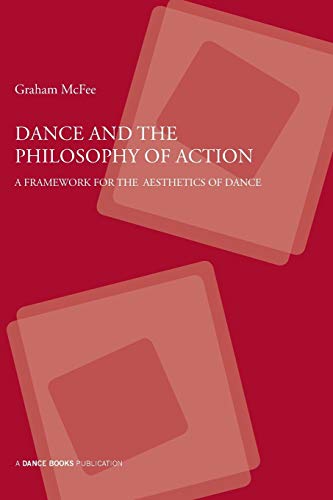 Stock image for Dance and the Philosophy of Action for sale by WorldofBooks