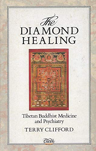 9781852740467: The Diamond Healing: Tibetan Buddhist Medicine and Psychiatry