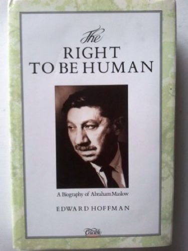 9781852740498: The Right to be Human: Biography of Abraham Maslow