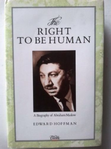 9781852740498: The Right to Be Human: A Biography of Abraham Maslow
