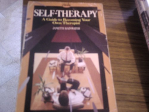 Beispielbild fr Self-therapy: A Guide to Becoming Your Own Therapist zum Verkauf von AwesomeBooks