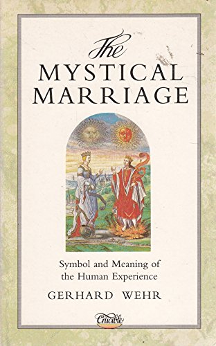 9781852740603: The Mystical Marriage: Symbol and Meaning of the Human Experience