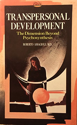 Stock image for Transpersonal Development: The Dimension Beyond Psychosynthesis for sale by Read&Dream