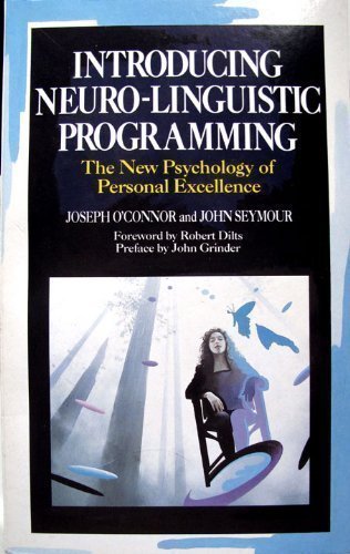 9781852740733: Introducing Neuro-linguistic Programming: The New Psychology of Personal Excellence