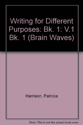 Writing for Different Purposes (9781852760465) by Harrison, Patricia