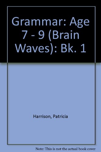 Stock image for Grammar: Age 7 - 9 (Brain Waves): Bk. 1 for sale by Greener Books