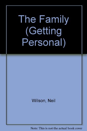 The Family (Getting Personal) (9781852760571) by Neil Wilson