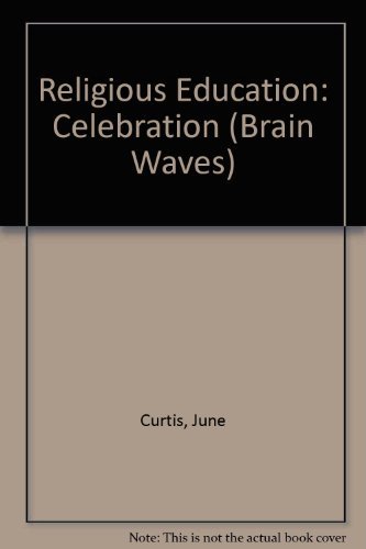 Religious Education: Celebration (Folens Copymaster) (9781852760731) by Curtis, June