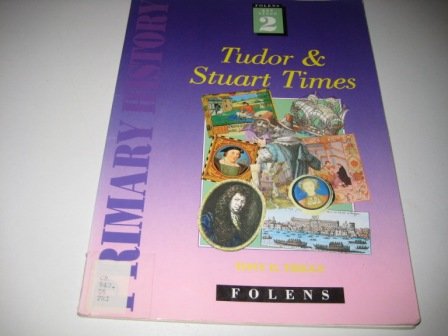Beispielbild fr Tudor and Stuart Times (Primary History) zum Verkauf von WorldofBooks