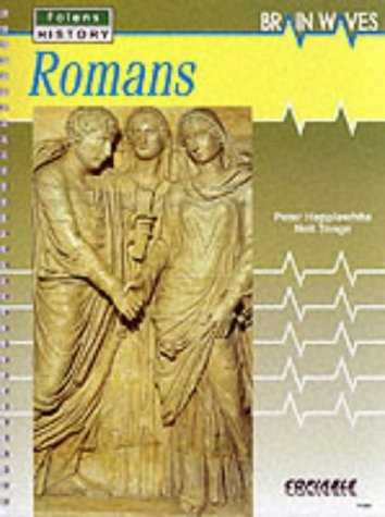 The Romans (Brainwaves Series) (Brainwaves Series) (9781852761899) by Peter Hepplewhite