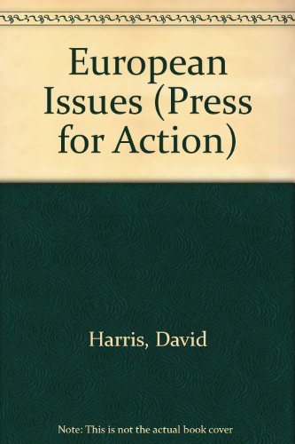 European Issues (Press for Action) (9781852763060) by Harris, David