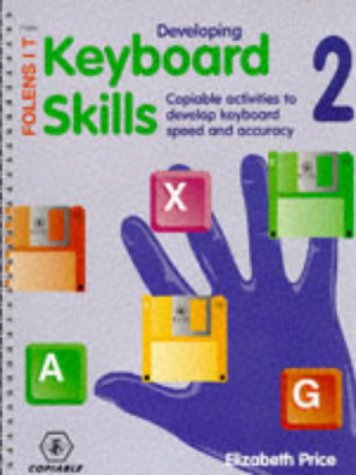 Beispielbild fr Developing Keyboard Skills, 2 : Copiable Activities to Develop Keyboard Speed and Accuracy: Bk. 2 zum Verkauf von Stephen White Books