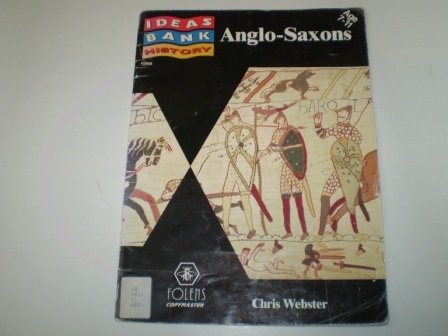 Stock image for The Anglo-Saxons (Ideas Bank S.) for sale by WorldofBooks