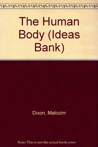 Beispielbild fr The Human Body (Ideas Bank S.) zum Verkauf von AwesomeBooks