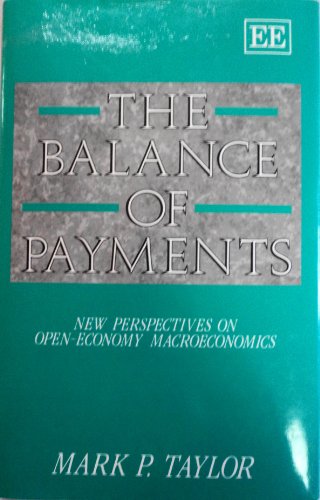 Imagen de archivo de The Balance of Payments : New Perspectives on Open-Economy Macroeconomics a la venta por Better World Books: West