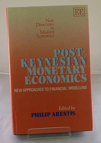 Beispielbild fr Post-Keynesian Monetary Economics: New Approaches to Financial Modelling zum Verkauf von Ammareal