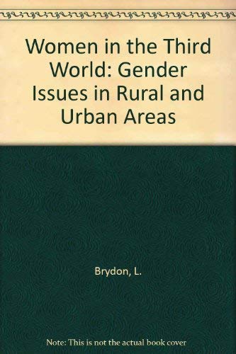 Women in the Third World: Gender Issues in Rural and Urban Areas (9781852780593) by Brydon, Lynne; Chant, Sylvia