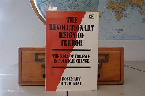 Imagen de archivo de The Revolutionary Reign of Terror : The Role of Violence in Political Change a la venta por Better World Books