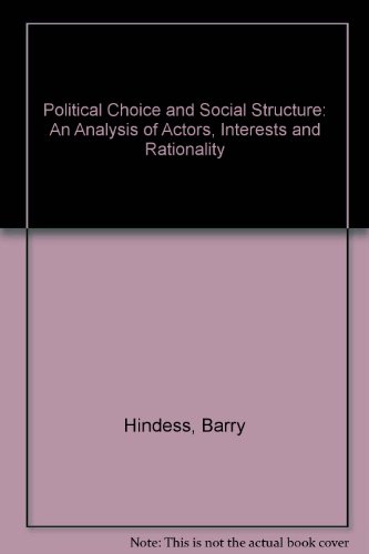 9781852780937: Political Choice and Social Structure: An Analysis of Actors, Interests and Rationality