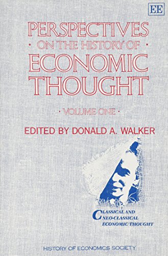 Beispielbild fr Perspectives on the History of Economic Thought, Vol. 1: Classical and Neoclassical Economic Thought (Selected Papers from the History of Economics Society Conference, 1987) zum Verkauf von HPB-Red