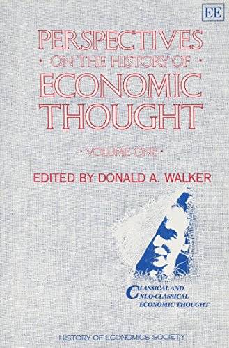 Imagen de archivo de Perspectives on the History of Economic Thought, Vol. 1: Classical and Neoclassical Economic Thought (Selected Papers from the History of Economics Society Conference, 1987) a la venta por HPB-Red