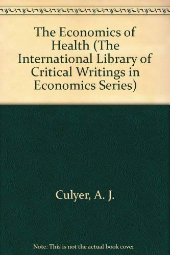 Beispielbild fr The International Library of Critical Writings in Economics: The Economics of Health (Volume 1) zum Verkauf von Anybook.com