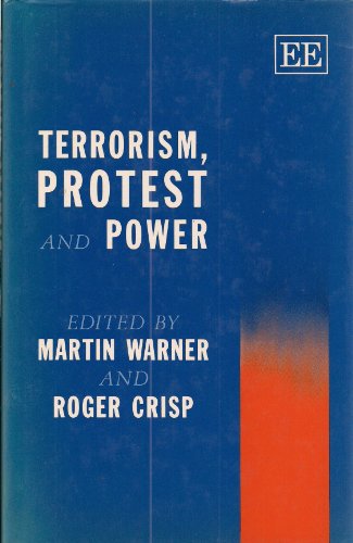 Stock image for Terrorism, Protest and Power for sale by Better World Books Ltd