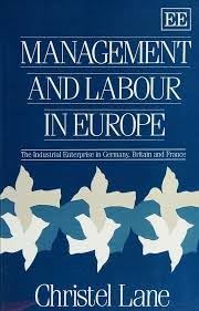 Imagen de archivo de Management and Labour in Europe: The Industrial Enterprise in Germany, Britain and France a la venta por WorldofBooks