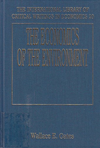 9781852783600: THE ECONOMICS OF THE ENVIRONMENT (The International Library of Critical Writings in Economics series)