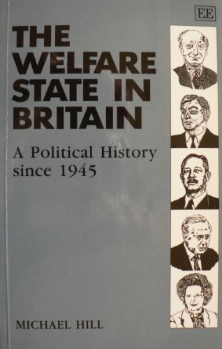 Beispielbild fr THE WELFARE STATE IN BRITAIN: A Political History since 1945 zum Verkauf von WorldofBooks