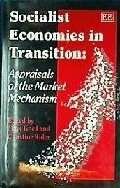 9781852784386: Socialist Economies in Transition: Appraisals of the Market Mechanism