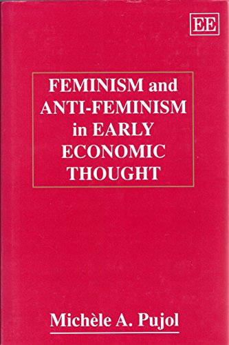 9781852784560: FEMINISM AND ANTI-FEMINISM IN EARLY ECONOMIC THOUGHT