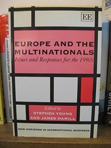 Imagen de archivo de EUROPE AND THE MULTINATIONALS: Issues and Responses for the 1990s (New Horizons in International Business series) a la venta por WorldofBooks