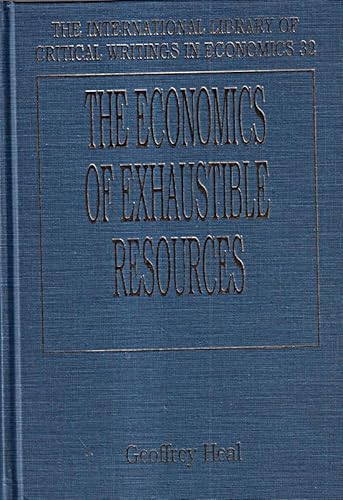 9781852785802: The Economics of Exhaustible Resources (The International Library of Critical Writings in Economics series)