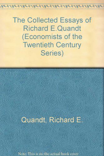 THE COLLECTED ESSAYS OF RICHARD E. QUANDT (Economists of the Twentieth Century series) (9781852786052) by Quandt, Richard E.